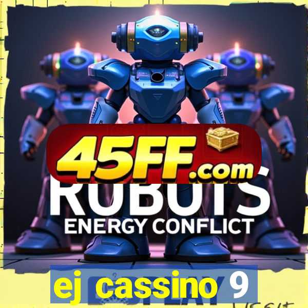 ej cassino 9